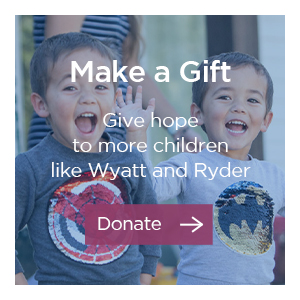 Donate to help more kids like Wyatt and Ryder
